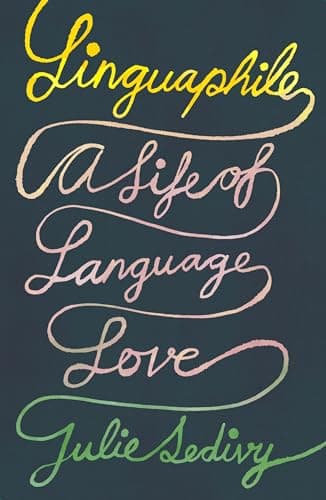 Cover of Linguaphile: A Life of Language Love