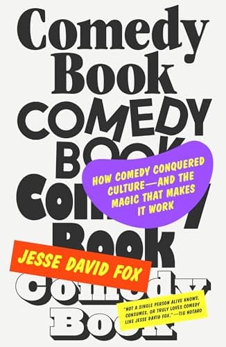 Cover of Comedy Book: How Comedy Conquered Culture—and the Magic That Makes It Work