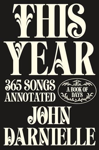 Cover of This Year: 365 Songs Annotated: A Book of Days