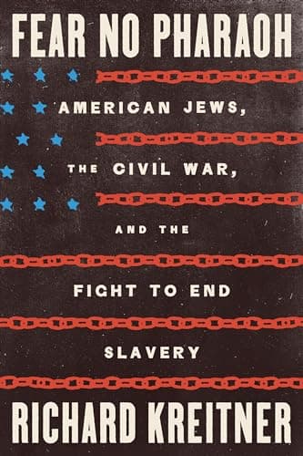 Cover of Fear No Pharaoh: American Jews, the Civil War, and the Fight to End Slavery