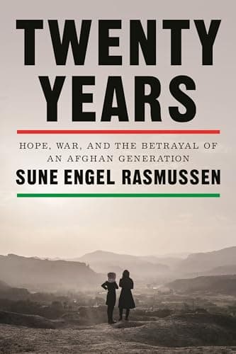 Cover of Twenty Years: Hope, War, and the Betrayal of an Afghan Generation