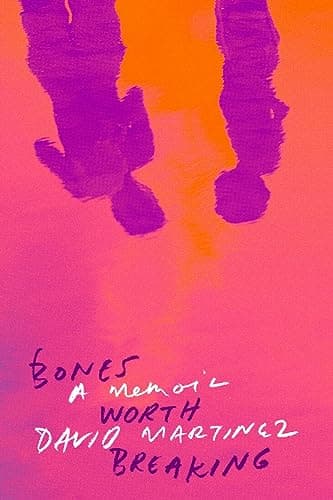 Cover of Bones Worth Breaking: A Memoir