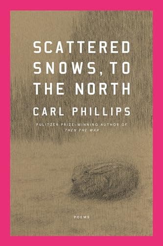 Cover of Scattered Snows, to the North: Poems