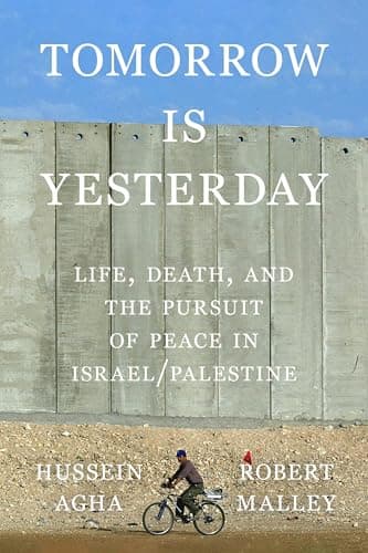 Cover of Tomorrow Is Yesterday: Life, Death, and the Pursuit of Peace in Israel/Palestine