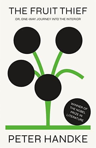 Cover of The Fruit Thief or  One-Way Journey into the Interior