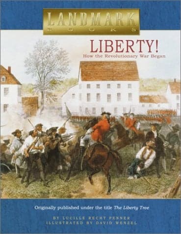 Cover of Liberty! How the Revolutionary War Began