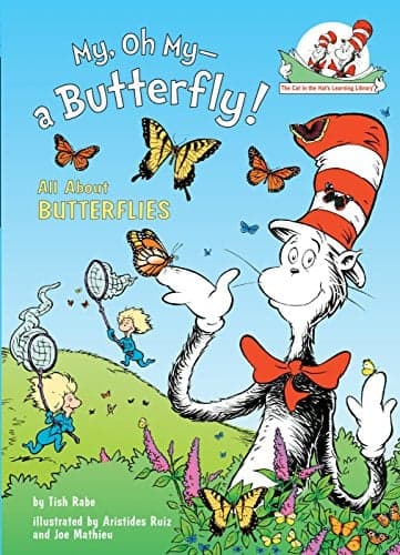 Cover of My, Oh My - A Butterfly! All About Butterflies (Cat in the Hat's Learning Library)