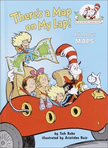 Cover of There's a Map on My Lap! All About Maps (The Cat in the Hat's Learning Library)