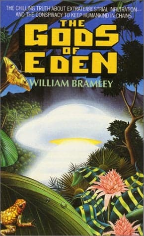 Cover of The Gods of Eden: The Chilling Truth About Extraterrestrial Infiltration and the Conspiracy to Keep Humankind in Chains