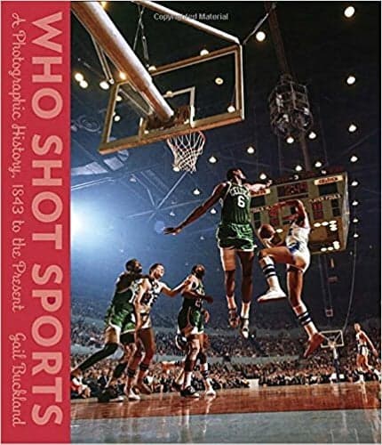 Cover of Who Shot Sports:  A Photographic History, 1843 to the Present