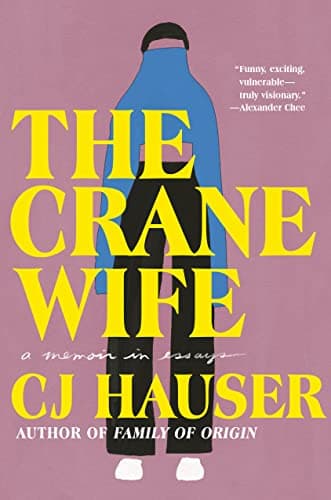 Cover of The Crane Wife: A Memoir in Essays