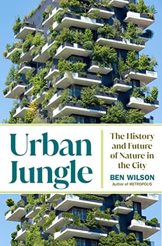Cover of Urban Jungle: The History and Future of Nature in the City