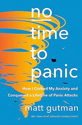 Cover of No Time to Panic: How I Curbed My Anxiety and Conquered a Lifetime of Panic Attacks