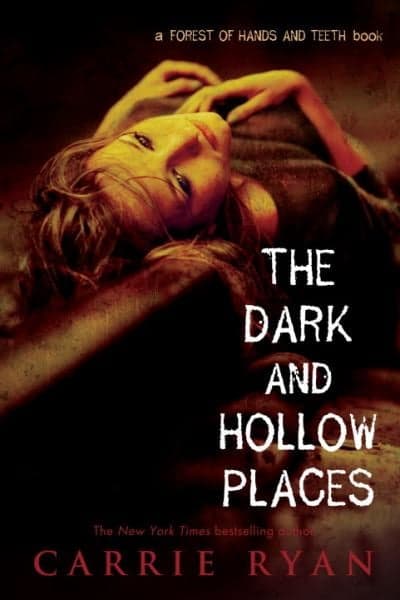 Cover of The Dark and Hollow Places (Forest of Hands and Teeth, Bk. 3)