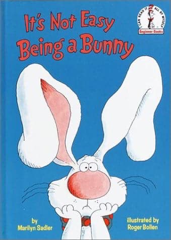 Cover of It's Not Easy Being a Bunny (Beginner Books)