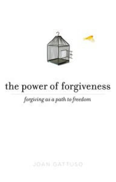 Cover of The Power of Forgiveness: Forgiving as a Path to Freedom