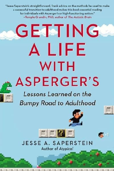 Cover of Getting a Life with Asperger's: Lessons Learned on the Bumpy Road to Adulthood