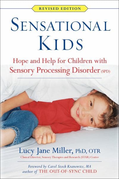 Cover of Sensational Kids: Hope and Help for Children with Sensory Processing Disorder (Revised Edition)
