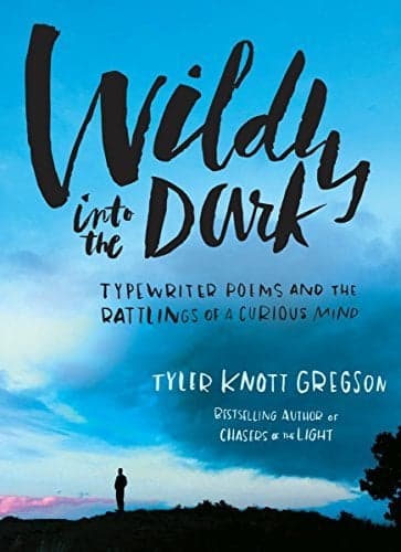 Cover of Wildly Into the Dark: Typewriter Poems and the Rattlings of a Curious Mind
