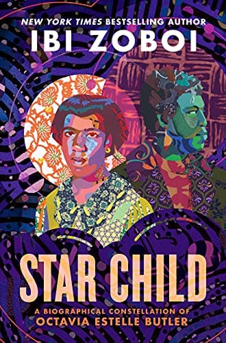 Cover of Star Child: A Biographical Constellation of Octavia Estelle Butler