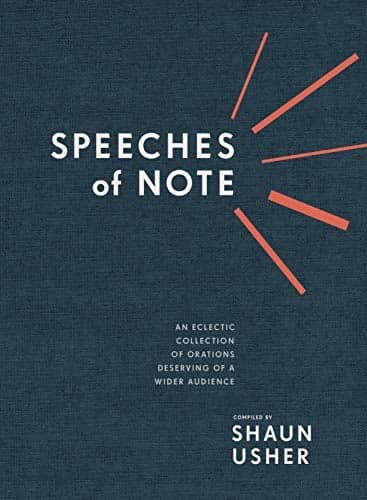 Cover of Speeches of Note: An Eclectic Collection of Orations Deserving of a Wider Audience