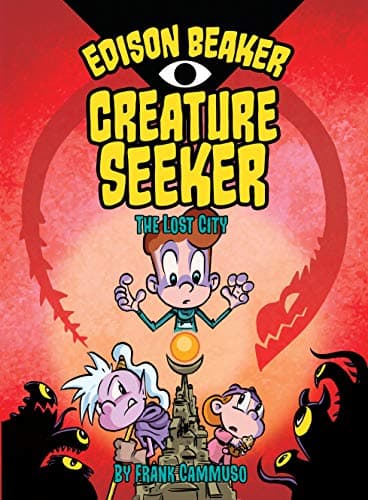 Cover of The Lost City (Edison Beaker, Creature Seeker, Volume 2)