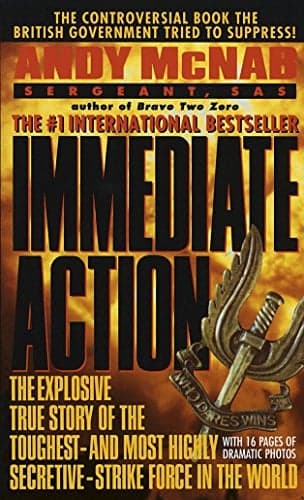 Cover of Immediate Action: The Explosive True Story of the Toughest - and Most Highly Secretive - Strike Force in the World