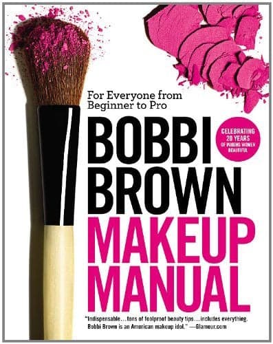 Cover of Bobbi Brown Makeup Manual: For Everyone from Beginner to Pro