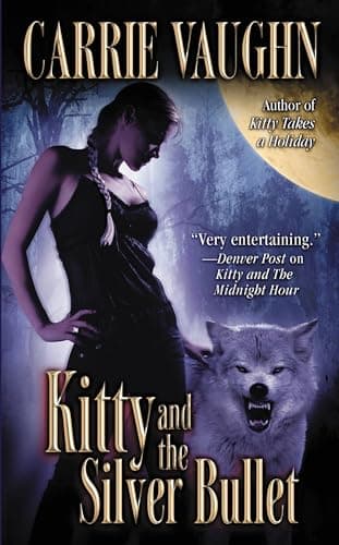 Cover of Kitty and the Silver Bullet (Kitty Norville, Bk. 4)