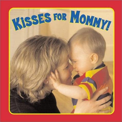 Cover of Kisses For Mommy!