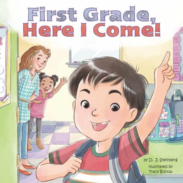 Cover of First Grade, Here I Come!