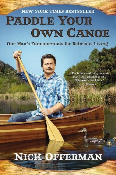Cover of Paddle Your Own Canoe: One Man's Fundamentals for Delicious Living