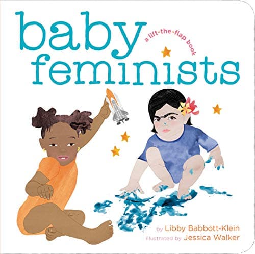Cover of Baby Feminists (Lift-the-Flap-Book)