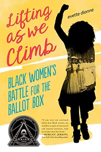 Cover of Lifting as We Climb: Black Women's Battle for the Ballot Box