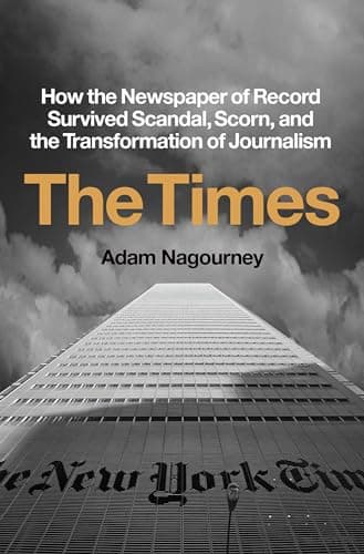 Cover of The Times: How the Newspaper of Record Survived Scandal, Scorn, and the Transformation of Journalism