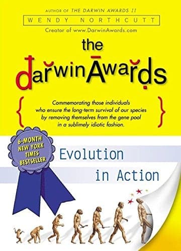 Cover of The Darwin Awards: Evolution in Action