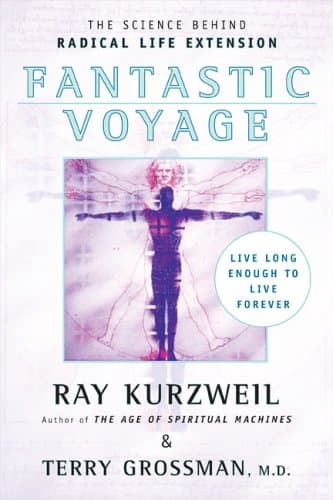 Cover of Fantastic Voyage: Live Long Enough to Live Forever