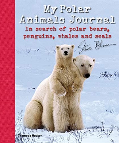 Cover of My Polar Animals Journal: In Search of Polar Bears, Penguins, Whales and Seals