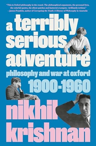 Cover of A Terribly Serious Adventure: Philosophy and War at Oxford, 1900-1960