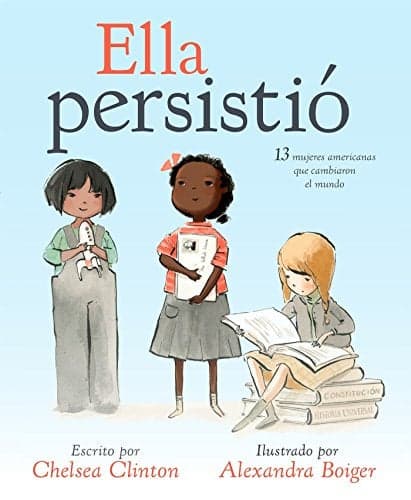 Cover of Ella persistio: 13 mujeres americanas que cambiaron el mundo (Spanish Edition)