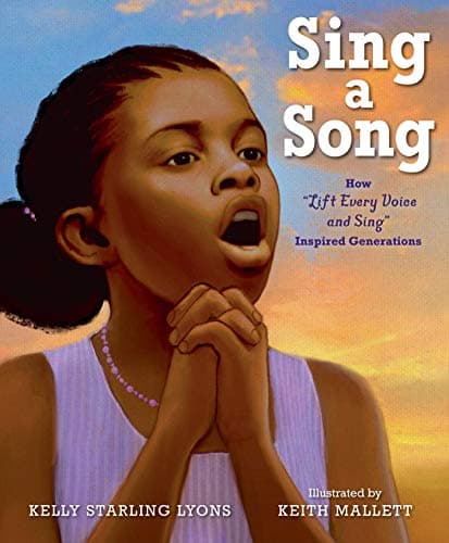 Cover of Sing a Song: How "Lift Every Voice and Sing" Inspired Generations