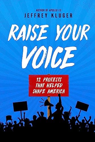Cover of Raise Your Voice: 12 Protests That Helped Shape America
