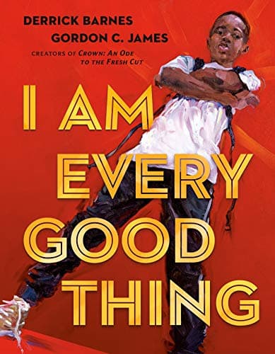 Cover of I Am Every Good Thing