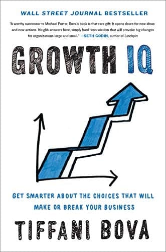 Cover of Growth IQ: Get Smarter About the Choices that Will Make or Break Your Business
