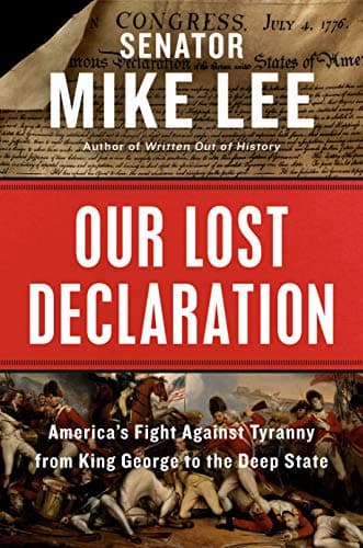 Cover of Our Lost Declaration: America's Fight Against Tyranny from King George to the Deep State