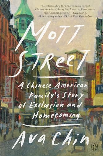Cover of Mott Street: A Chinese American Family's Story of Exclusion and Homecoming