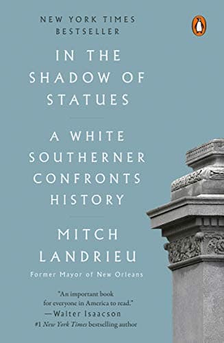 Cover of In the Shadow of Statues: A White Southerner Confronts History