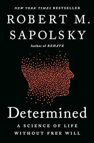 Cover of Determined: A Science of Life Without Free Will