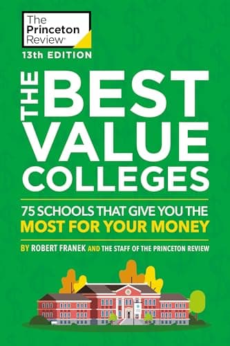 Cover of The Best Value Colleges: 75 Schools That Give You the Most for Your Money (13th Edition)