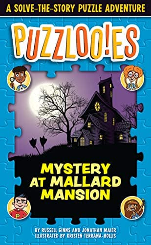 Cover of Mystery at Mallard Mansion: A Solve-the-Story Puzzle Adventure (Puzzloo!es)